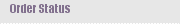 Order Status